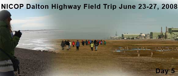 NICOP Dalton Highway Field Trip, June 23-27, 2008